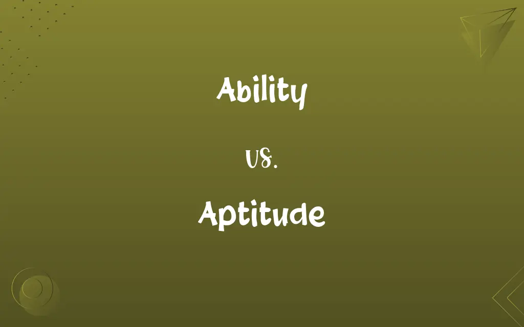 Ability vs. Aptitude