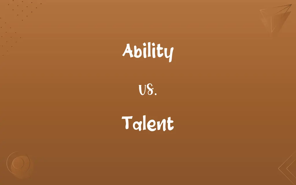 Ability vs. Talent