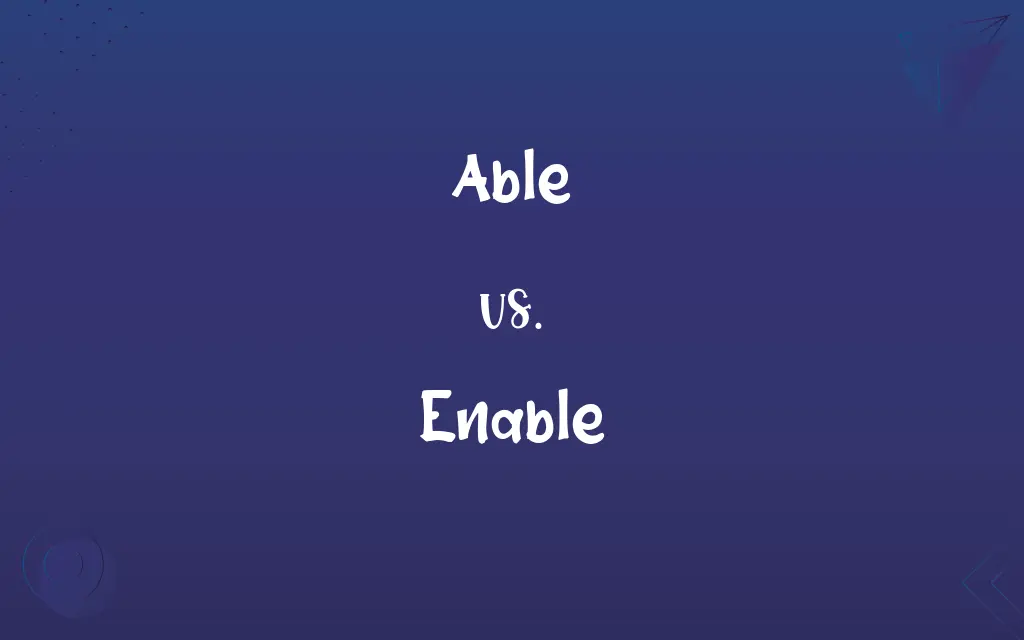 Able vs. Enable