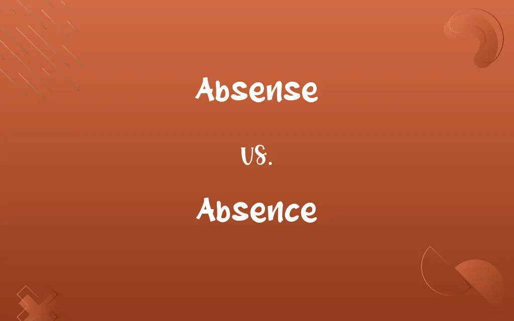 Absense vs. Absence