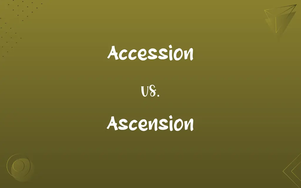 Accession vs. Ascension