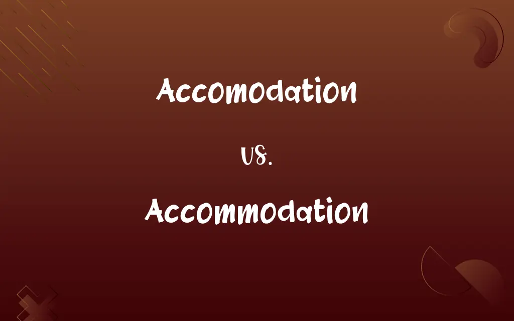 Accomodation vs. Accommodation