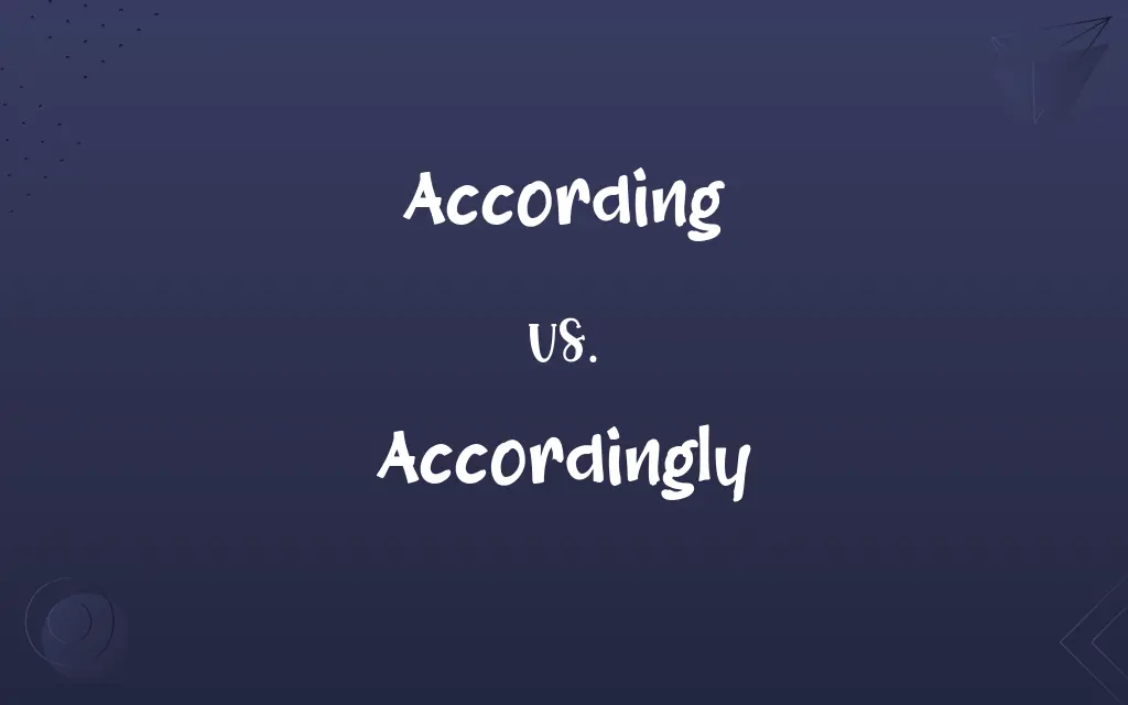 According vs. Accordingly