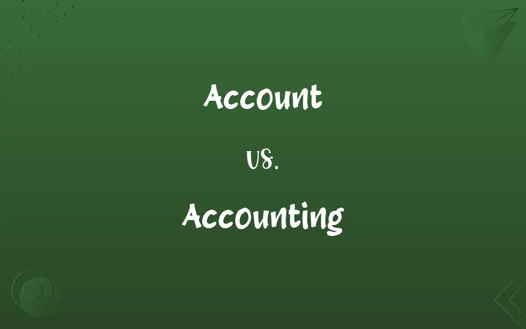 Account vs. Accounting