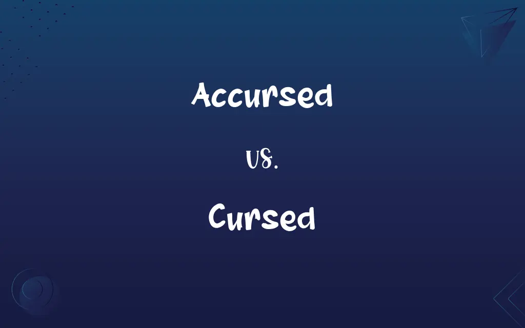 Accursed vs. Cursed