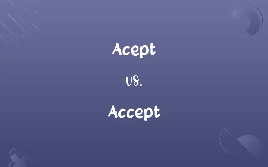 Acept vs. Accept