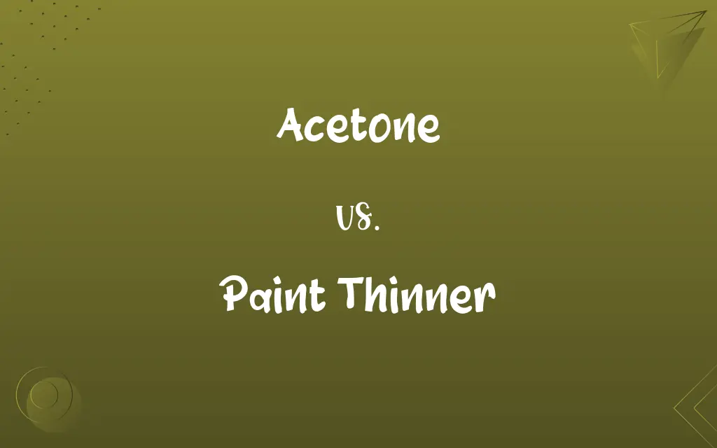 Acetone vs. Paint Thinner