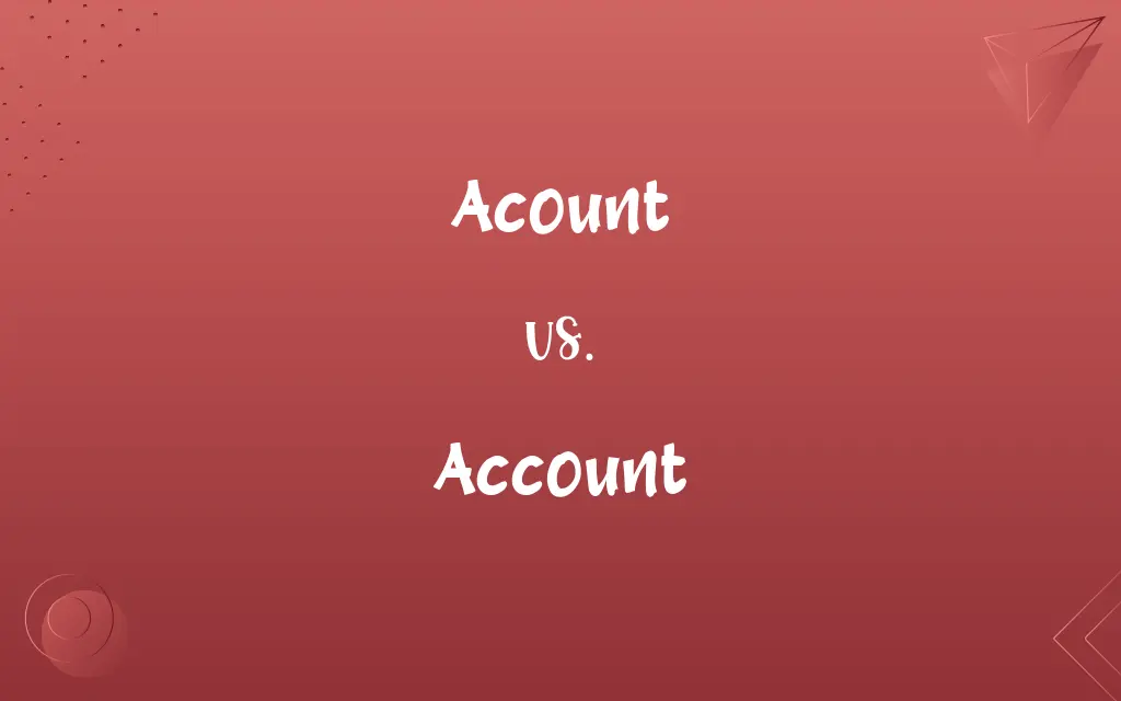 Acount vs. Account