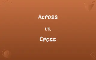 Across vs. Cross