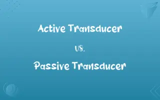 Active Transducer vs. Passive Transducer