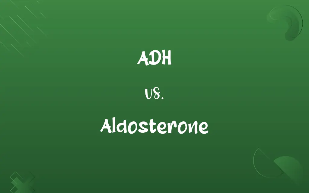 ADH vs. Aldosterone