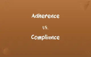 Adherence vs. Compliance