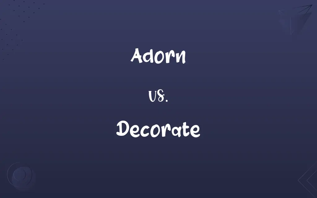 Adorn vs. Decorate