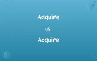 Adquire vs. Acquire