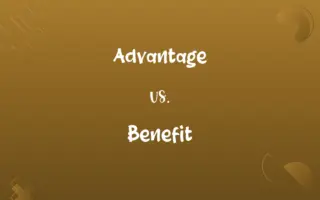 Advantage vs. Benefit