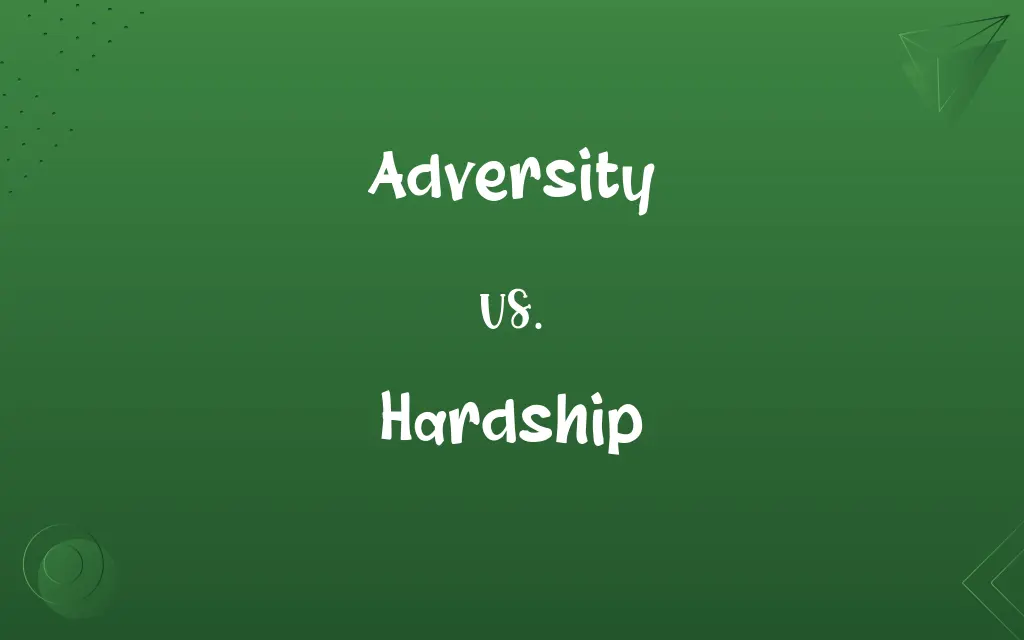 Adversity vs. Hardship