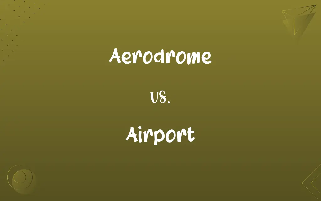 Aerodrome vs. Airport