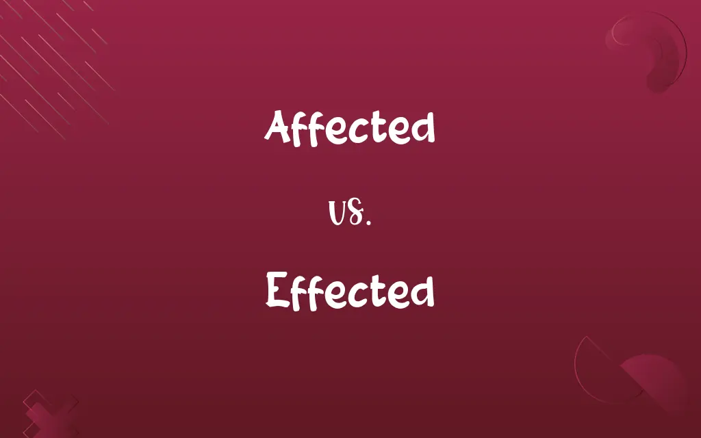 Affected vs. Effected