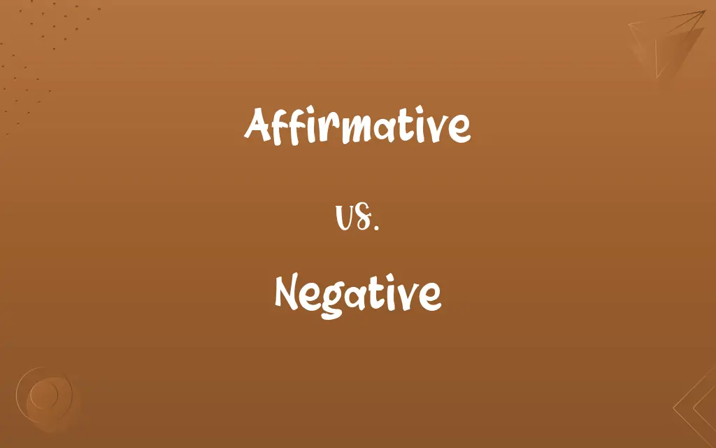 Affirmative vs. Negative