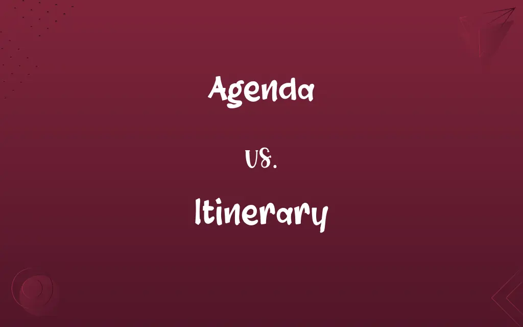 Agenda vs. Itinerary
