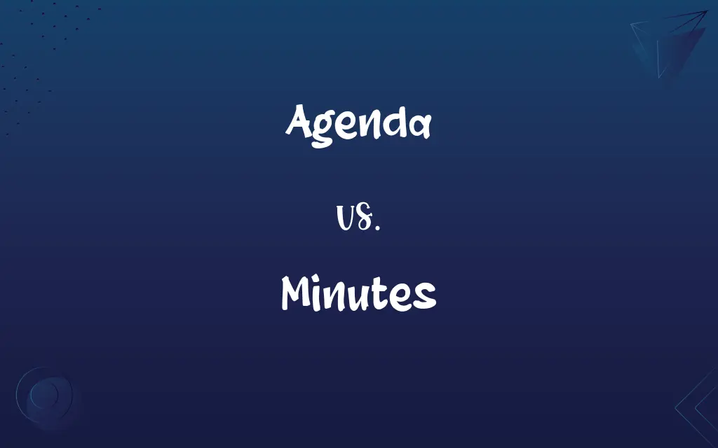 Agenda vs. Minutes