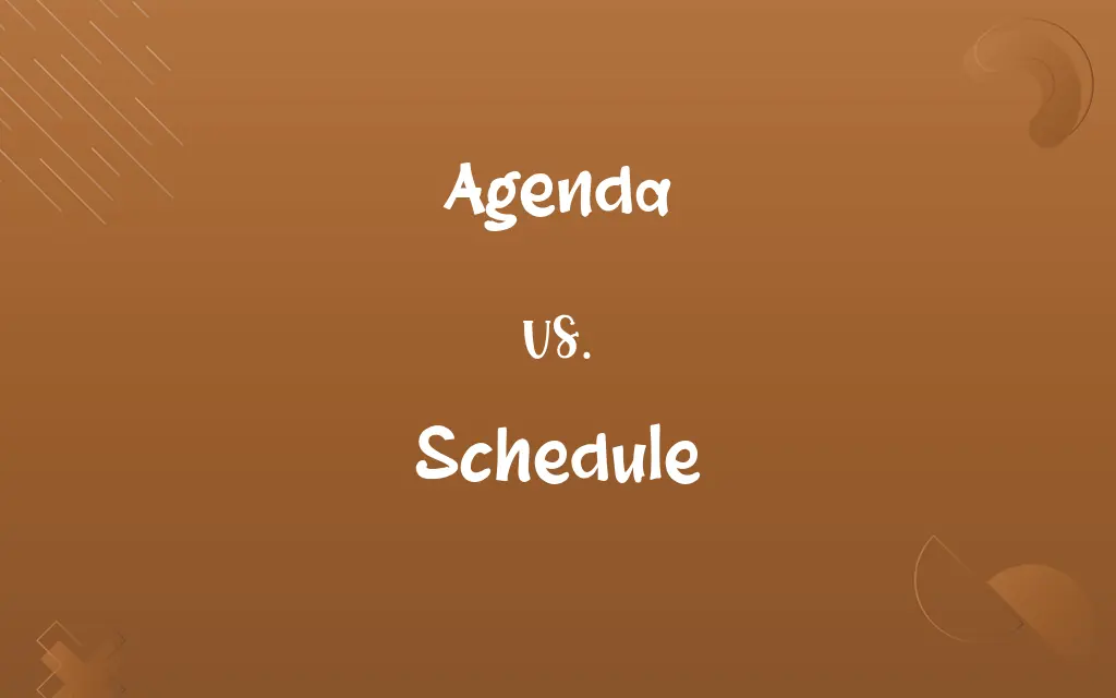 Agenda vs. Schedule