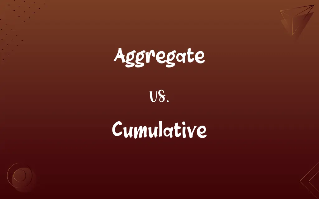 Aggregate vs. Cumulative