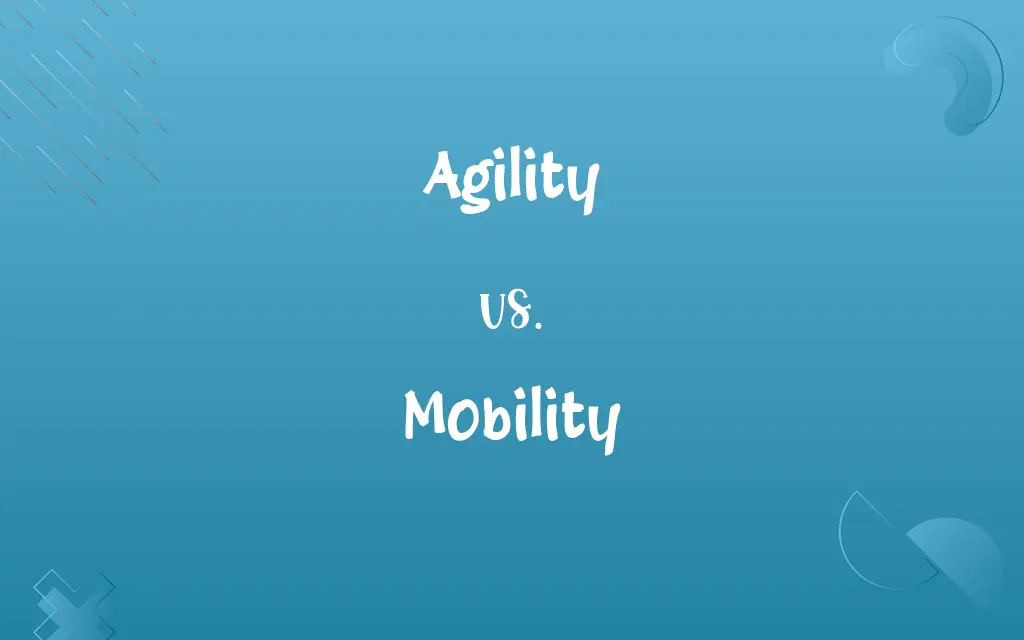 Agility vs. Mobility