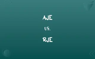 AJE vs. RJE