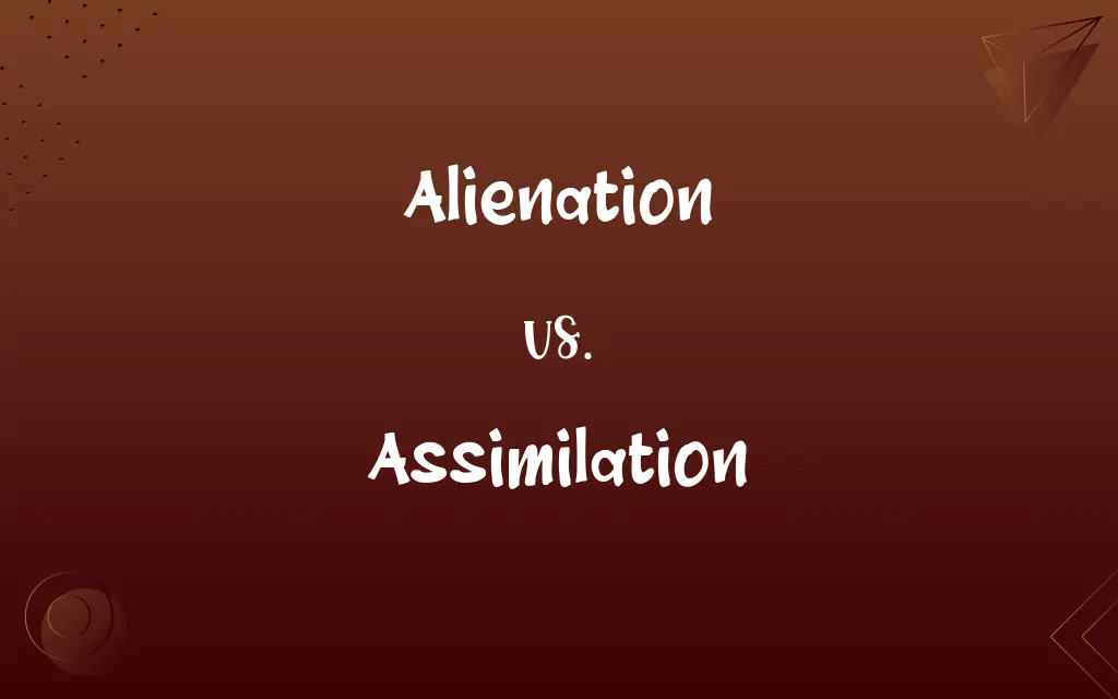 Alienation vs. Assimilation