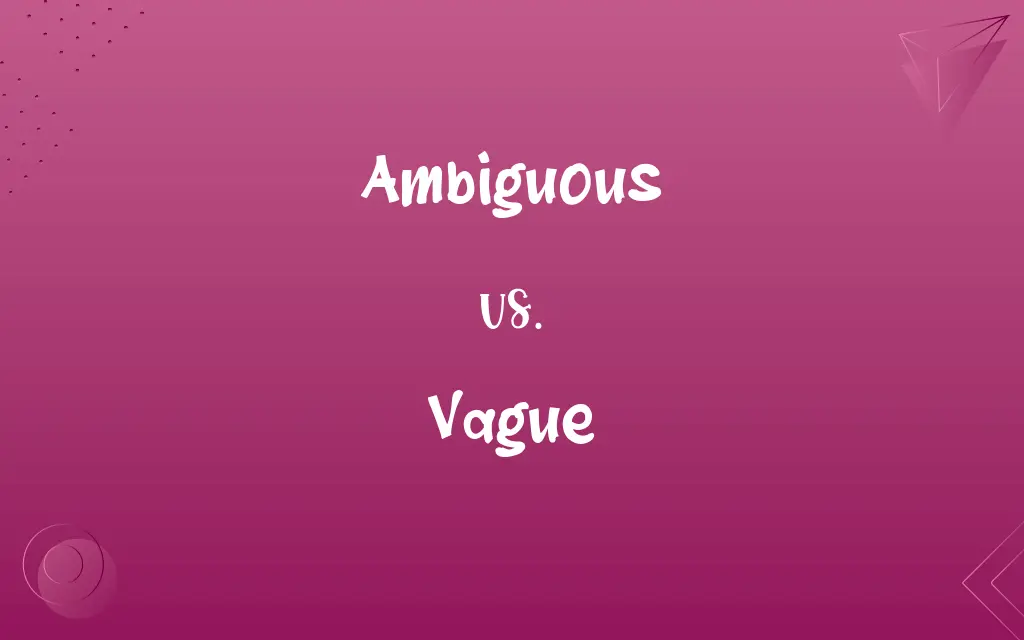 Ambiguous vs. Vague