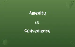 Amenity vs. Convenience