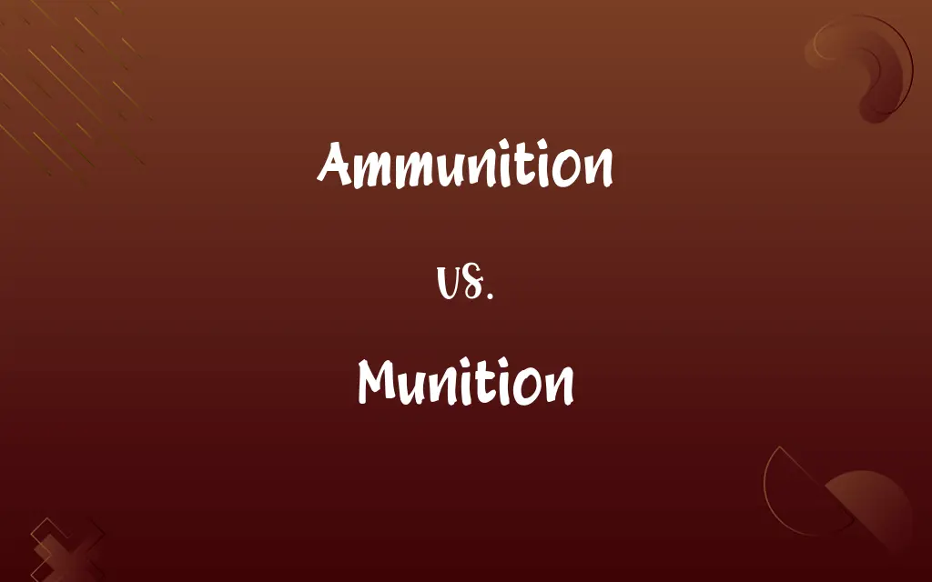 Ammunition vs. Munition