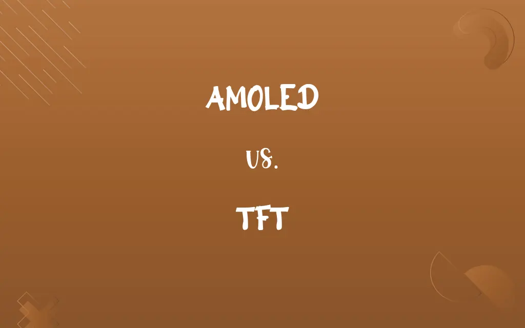 AMOLED vs. TFT