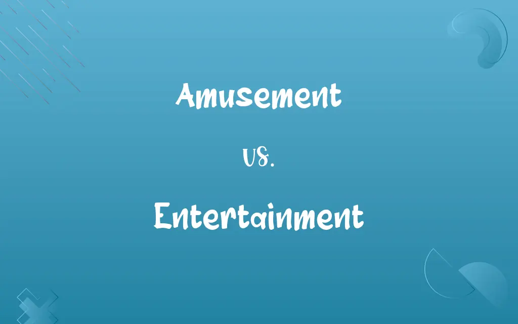 Amusement vs. Entertainment