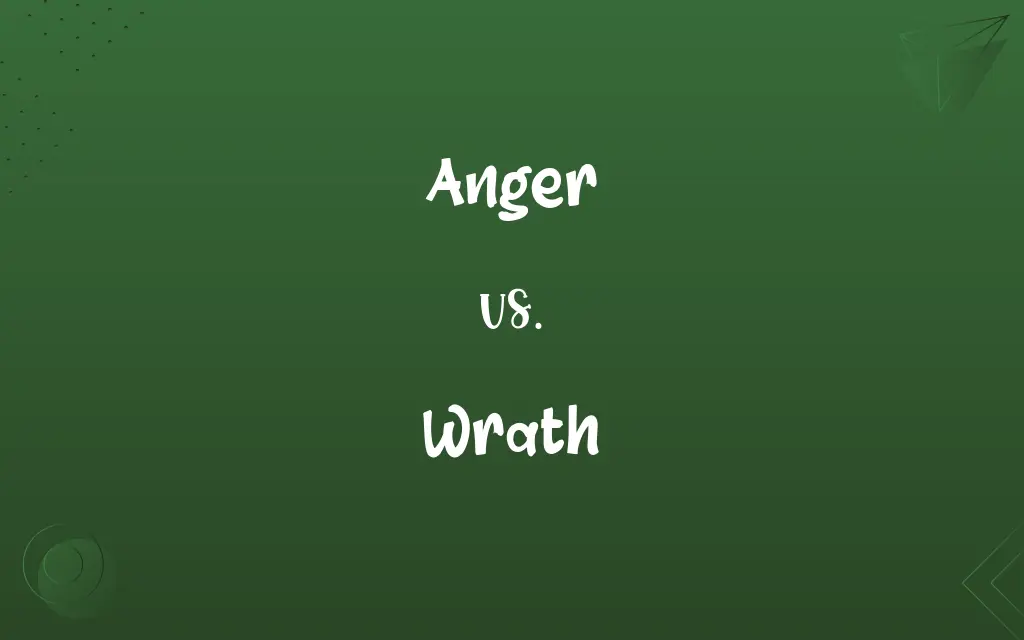 Anger vs. Wrath