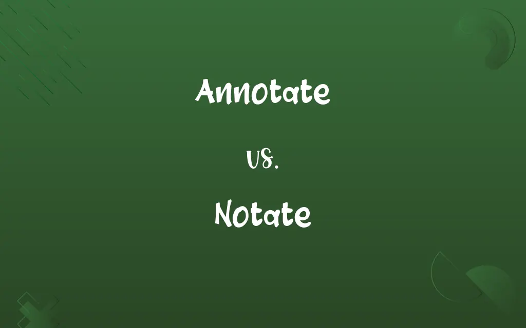 Annotate vs. Notate