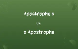 Apostrophe s vs. s Apostrophe