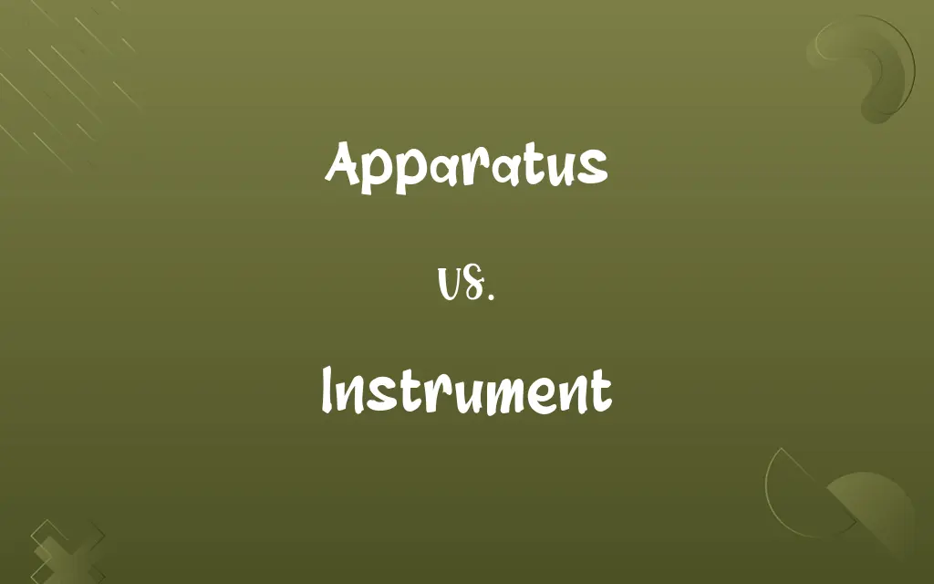 Apparatus vs. Instrument