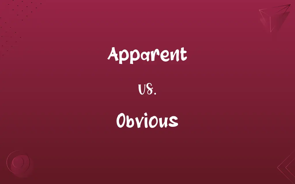 Apparent vs. Obvious
