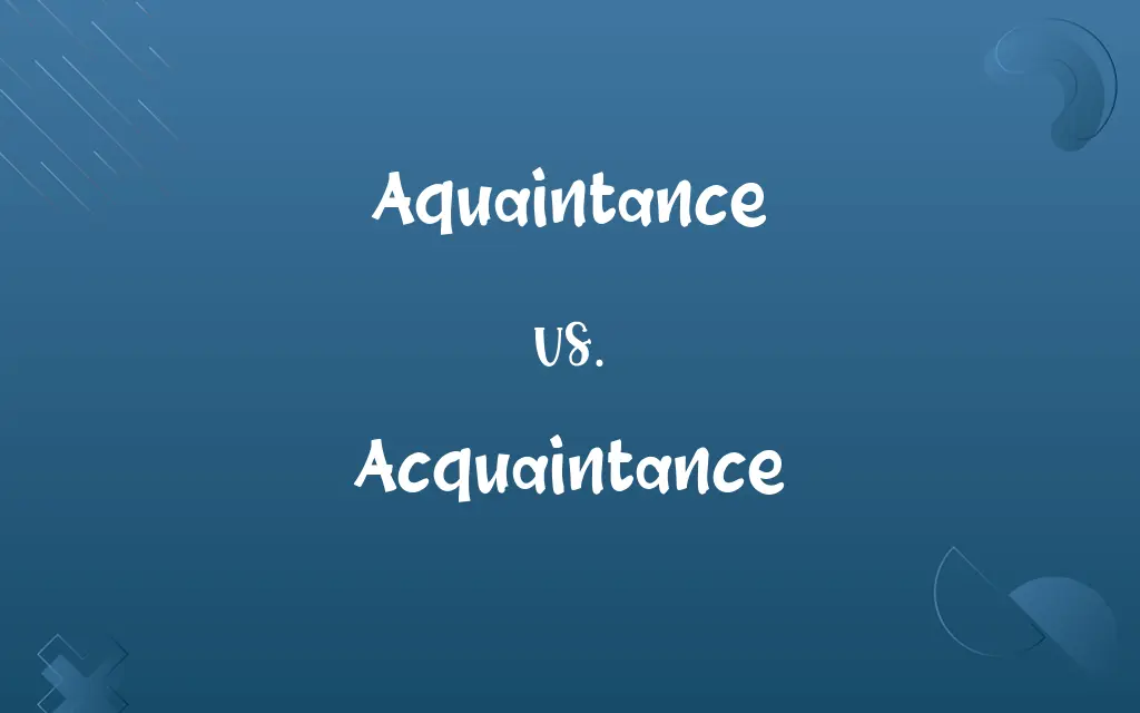 Aquaintance vs. Acquaintance