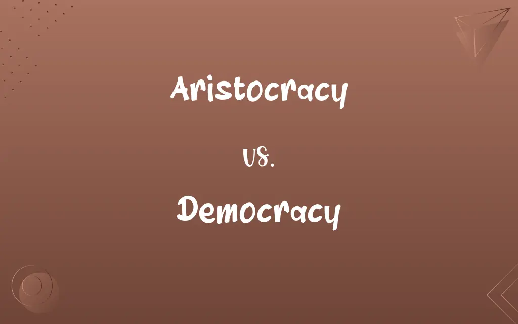 Aristocracy vs. Democracy