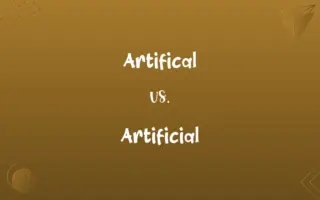 Artifical vs. Artificial