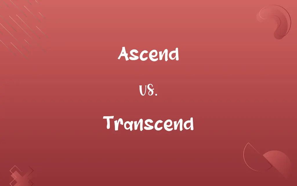 Ascend vs. Transcend