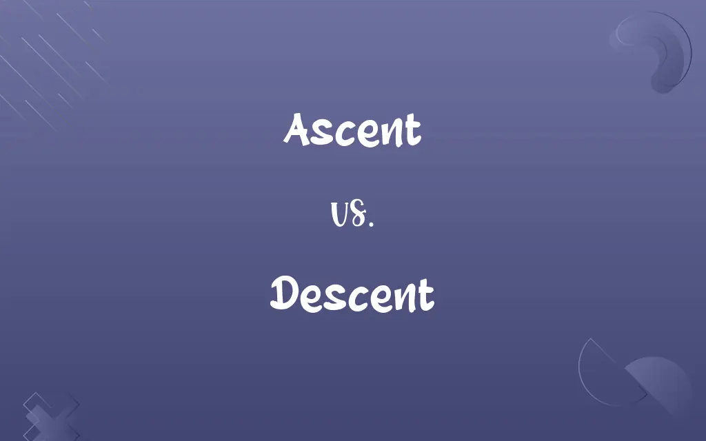 Ascent vs. Descent