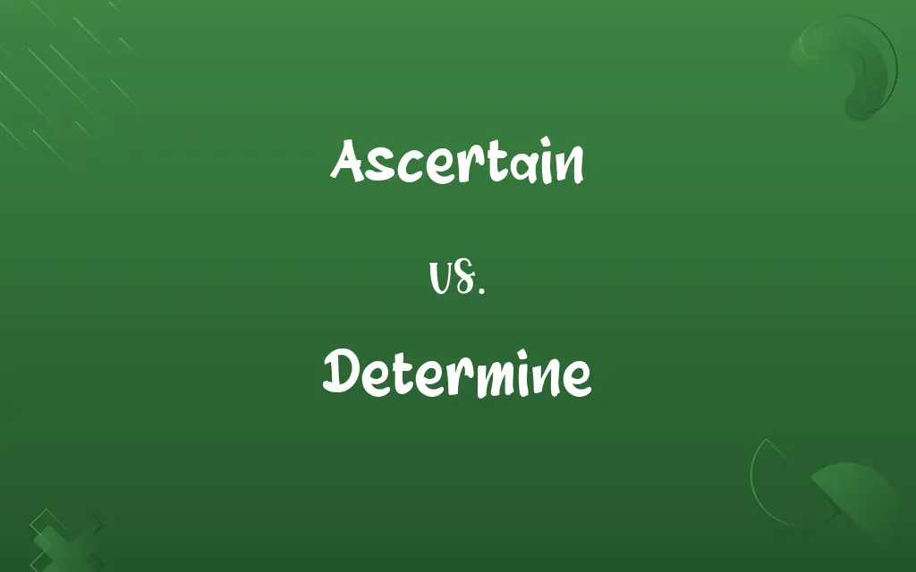Ascertain vs. Determine
