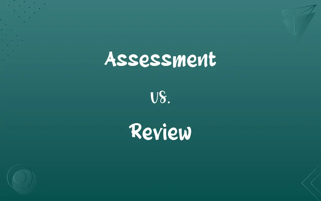 Assessment vs. Review