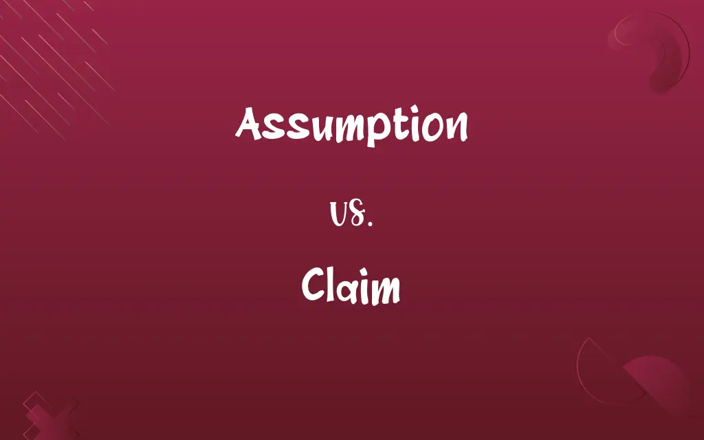 Assumption vs. Claim