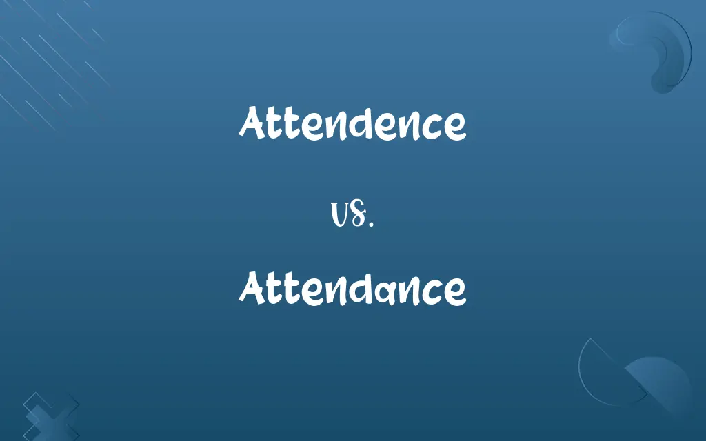 Attendence vs. Attendance