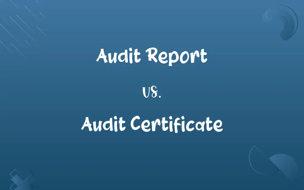 Audit Report vs. Audit Certificate